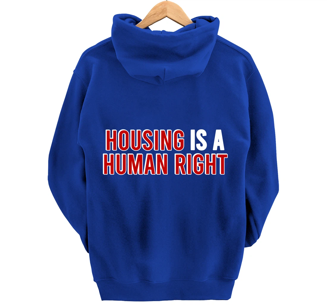 housing is a human right protest Pullover Hoodie