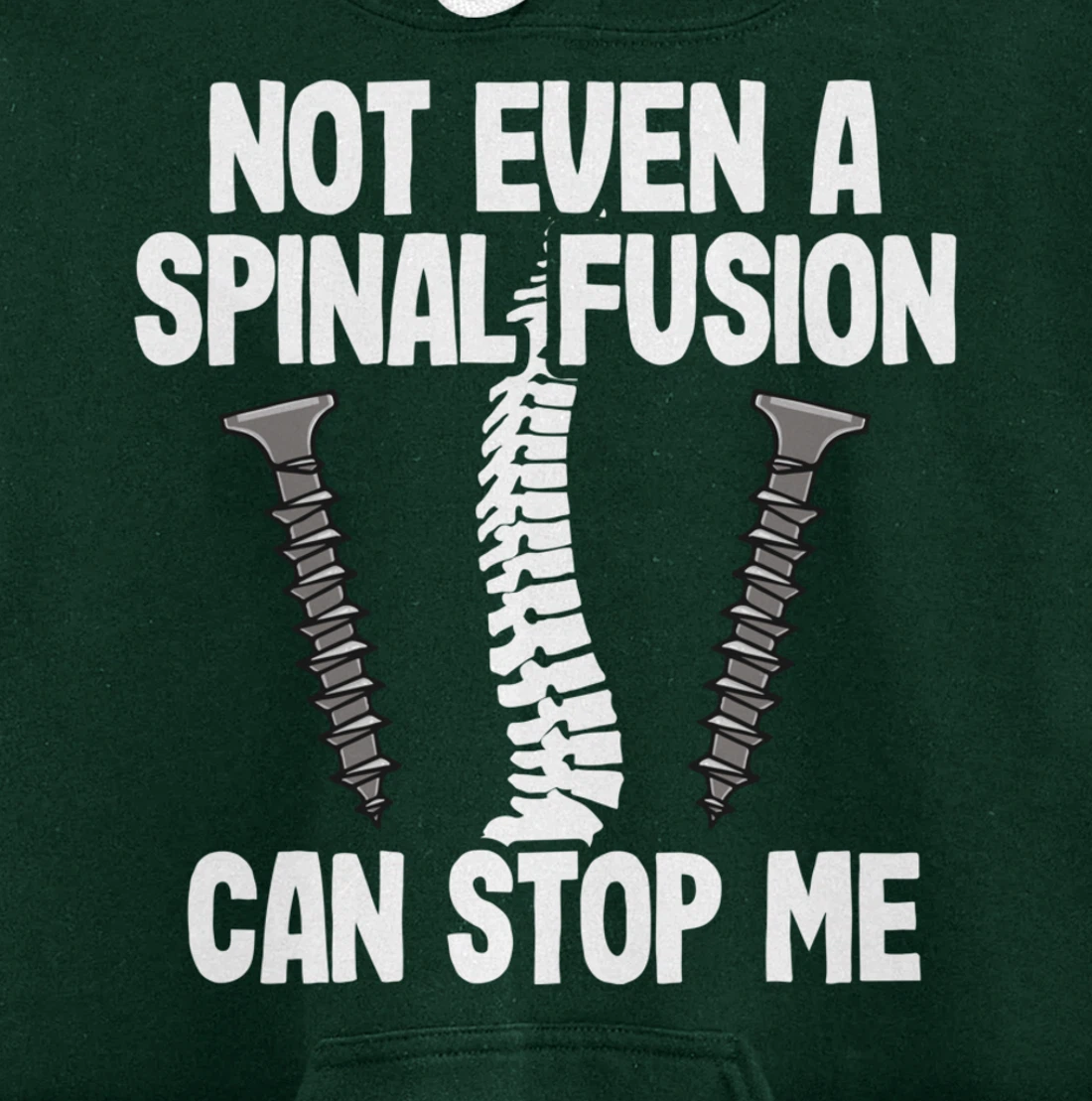 Not Even A Spinal Fusion Can Stop Me Back Surgery Recovery Pullover Hoodie