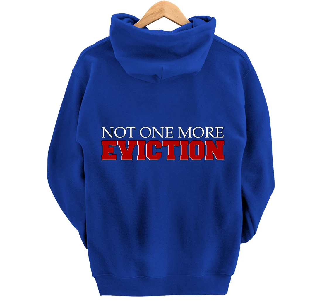 Not One More Eviction protest Pullover Hoodie