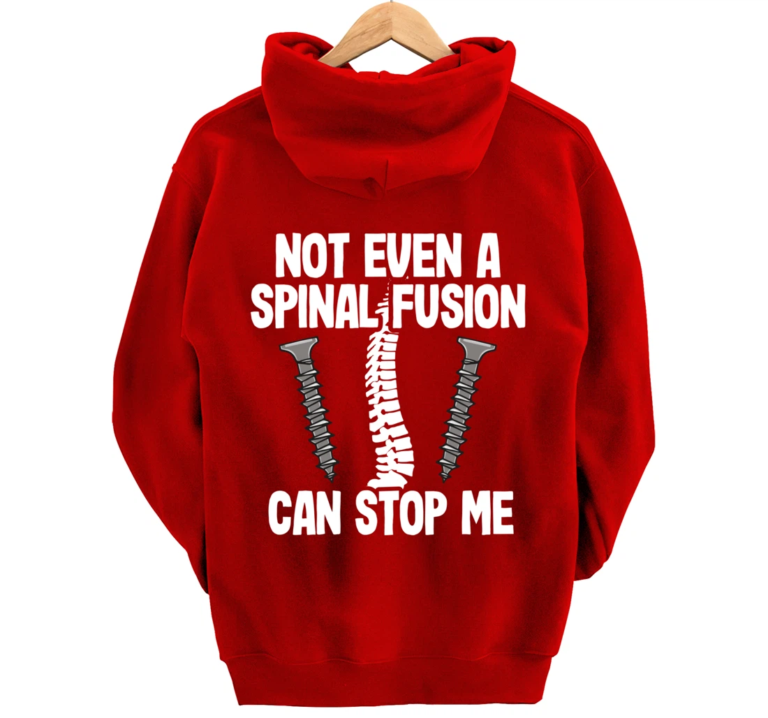 Not Even A Spinal Fusion Can Stop Me Back Surgery Recovery Pullover Hoodie