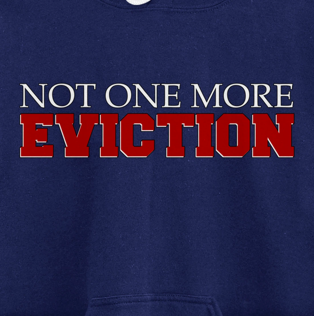 Not One More Eviction protest Pullover Hoodie