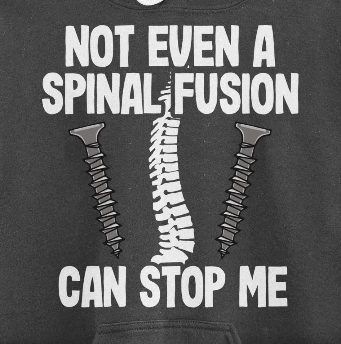 Not Even A Spinal Fusion Can Stop Me Back Surgery Recovery Pullover Hoodie
