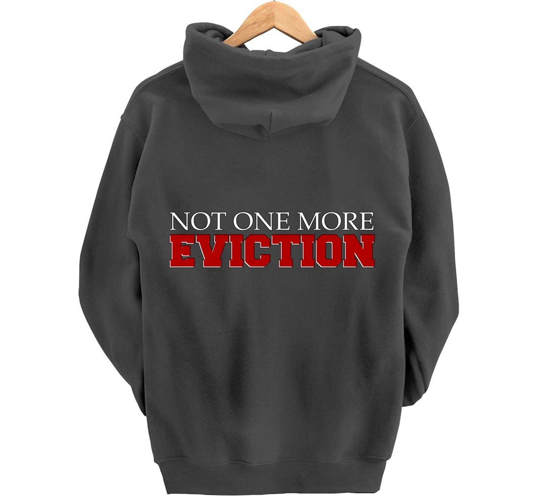 Not One More Eviction protest Pullover Hoodie