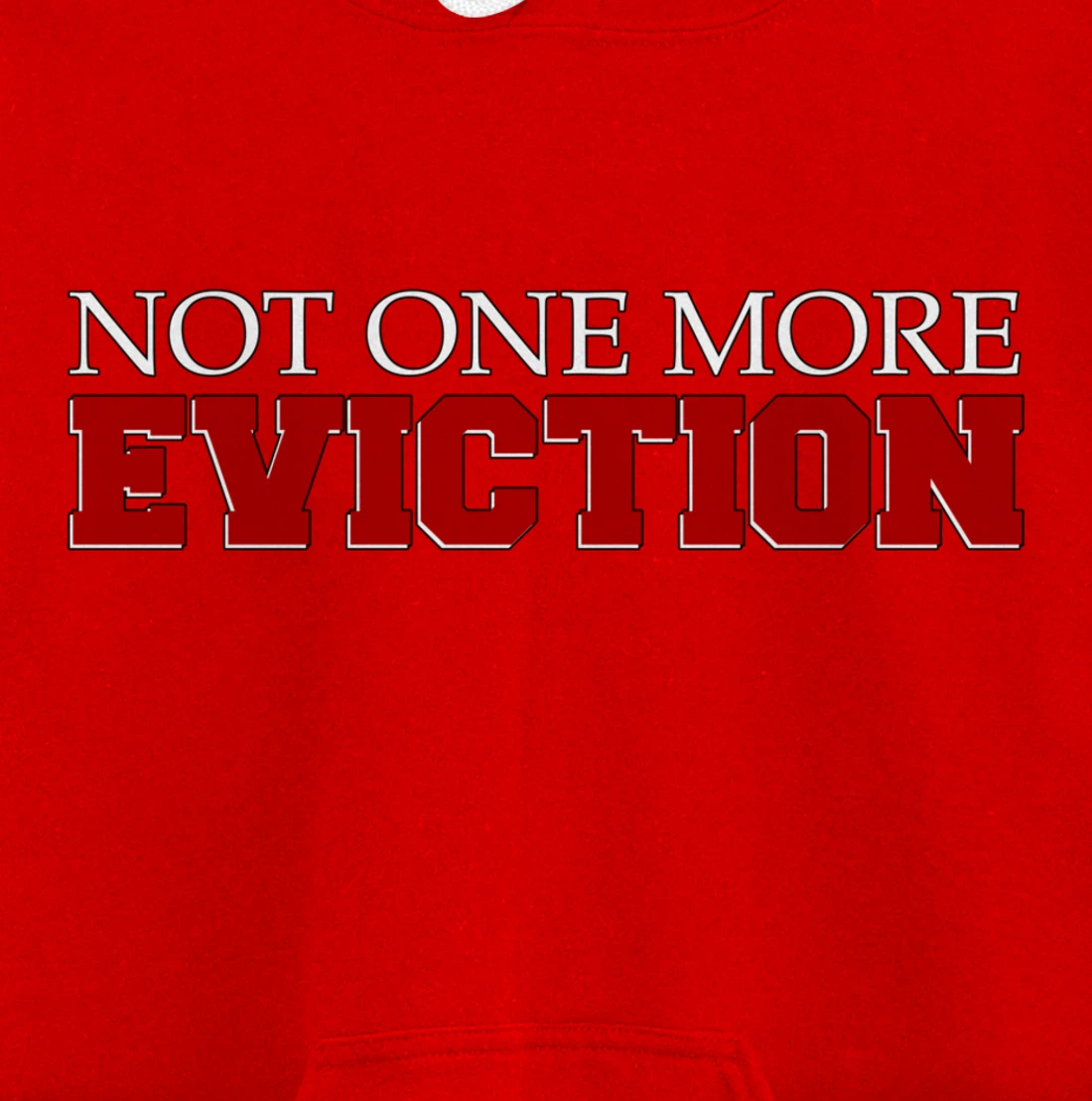 Not One More Eviction protest Pullover Hoodie