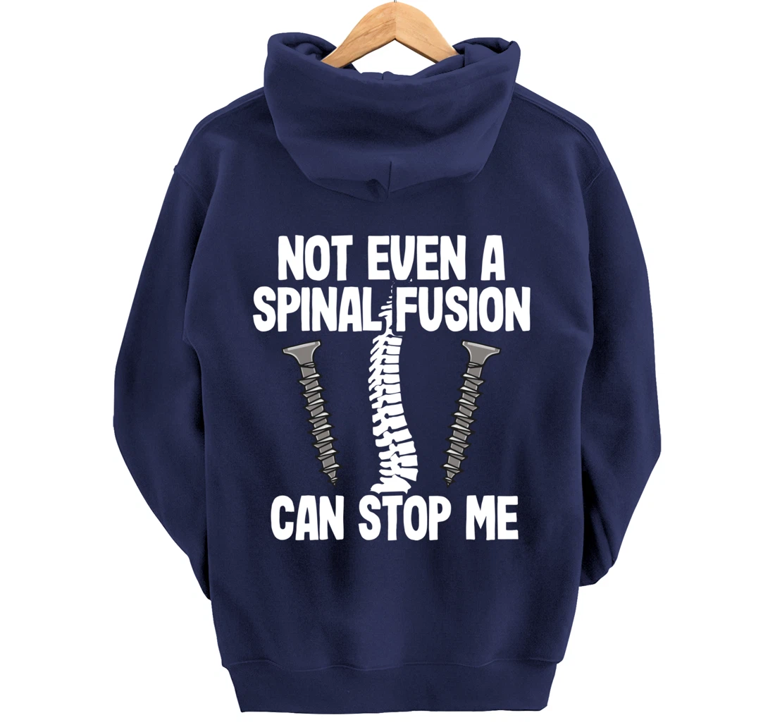 Not Even A Spinal Fusion Can Stop Me Back Surgery Recovery Pullover Hoodie