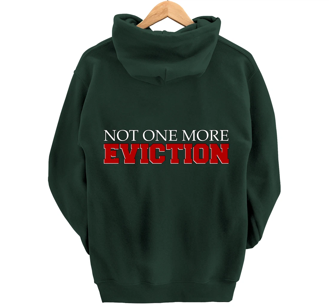 Not One More Eviction protest Pullover Hoodie