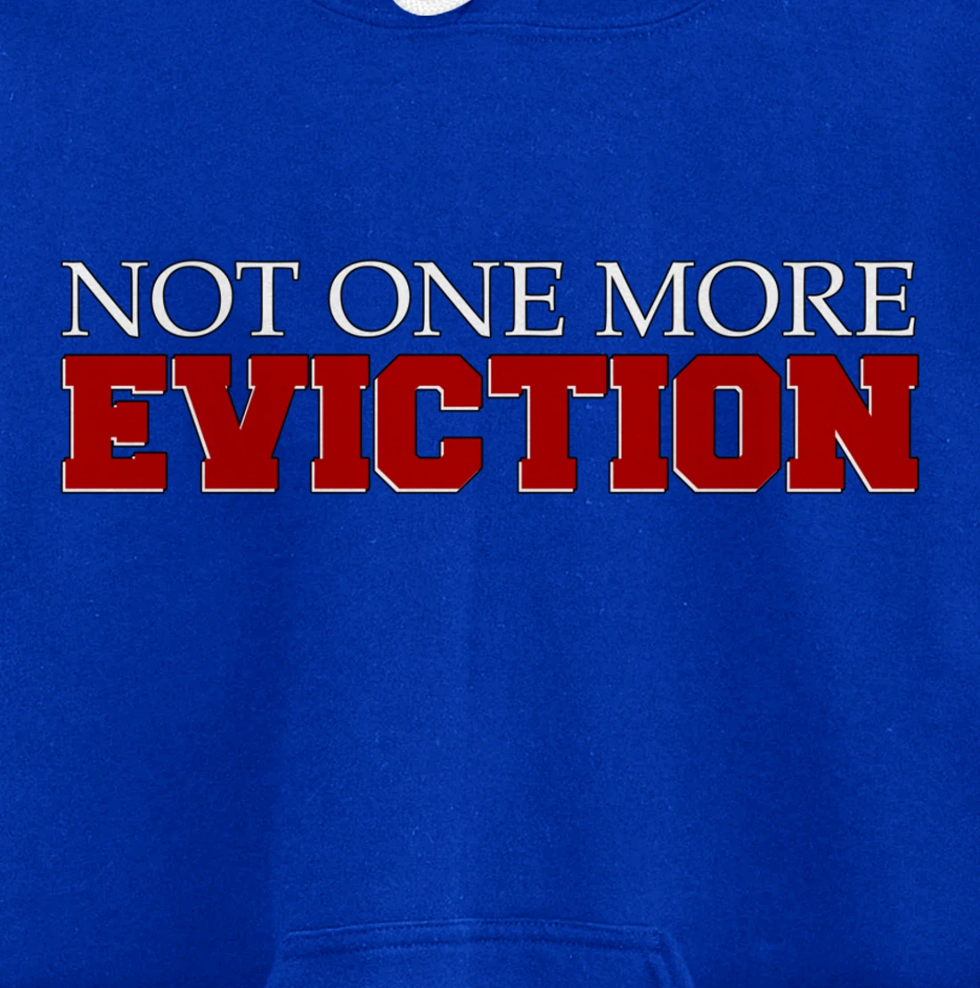 Not One More Eviction protest Pullover Hoodie