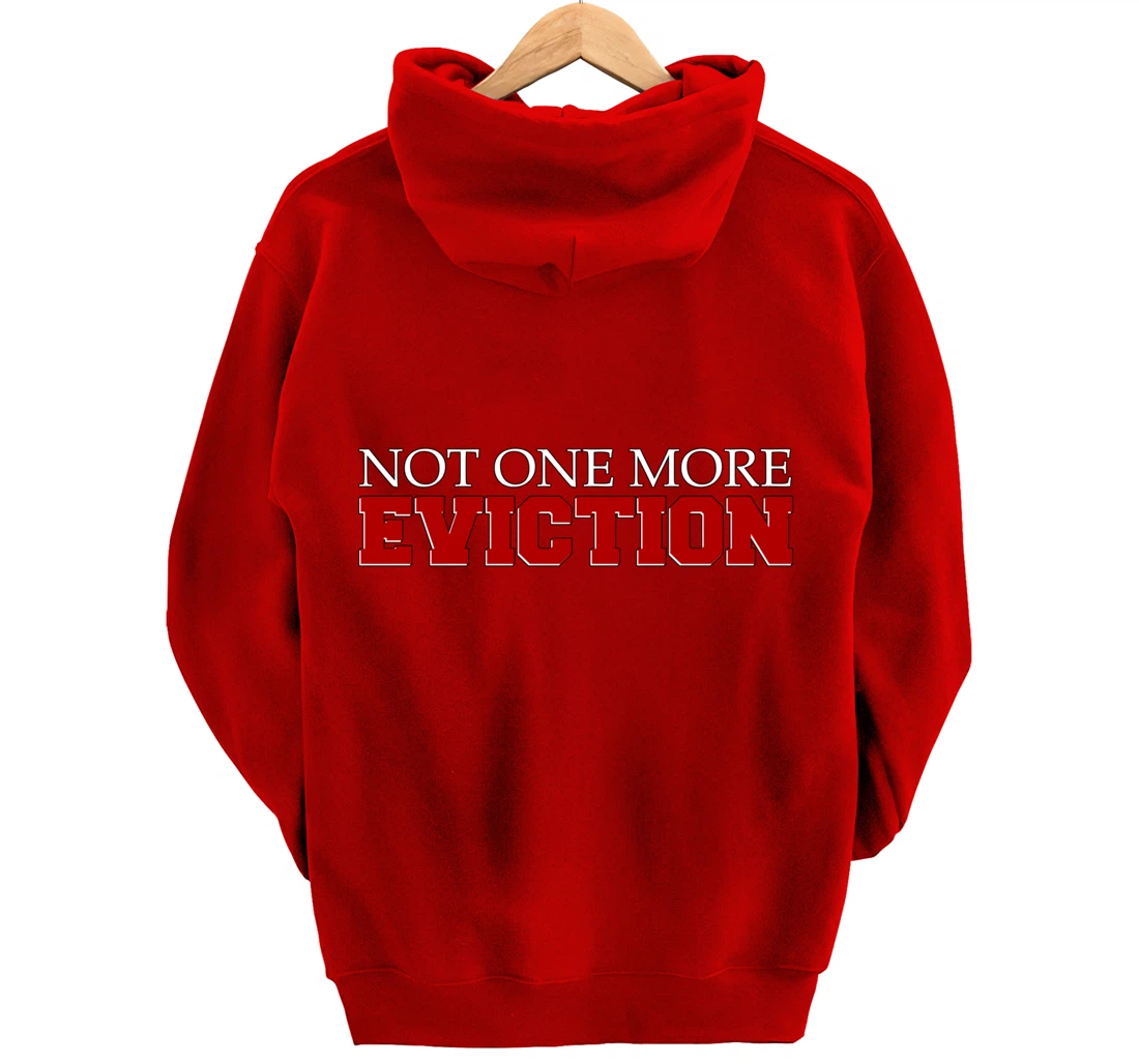 Not One More Eviction protest Pullover Hoodie
