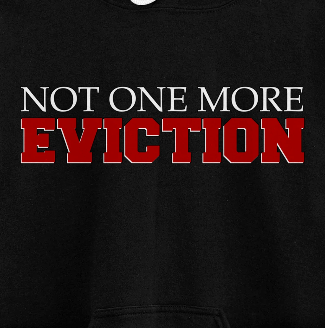 Not One More Eviction protest Pullover Hoodie