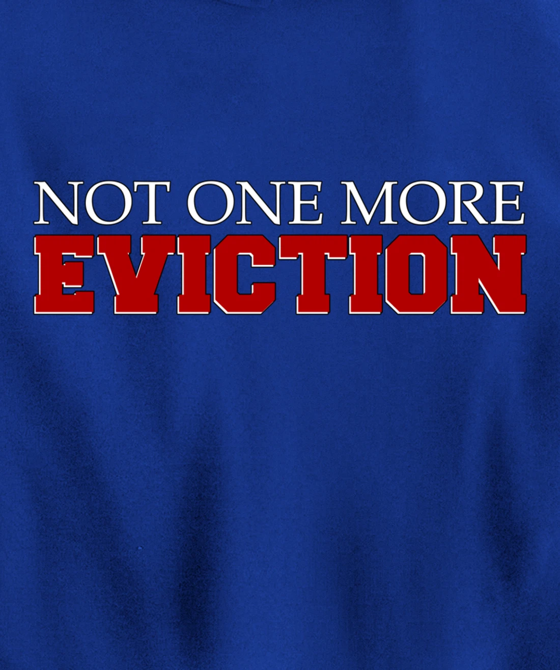 Not One More Eviction protest Pullover Hoodie