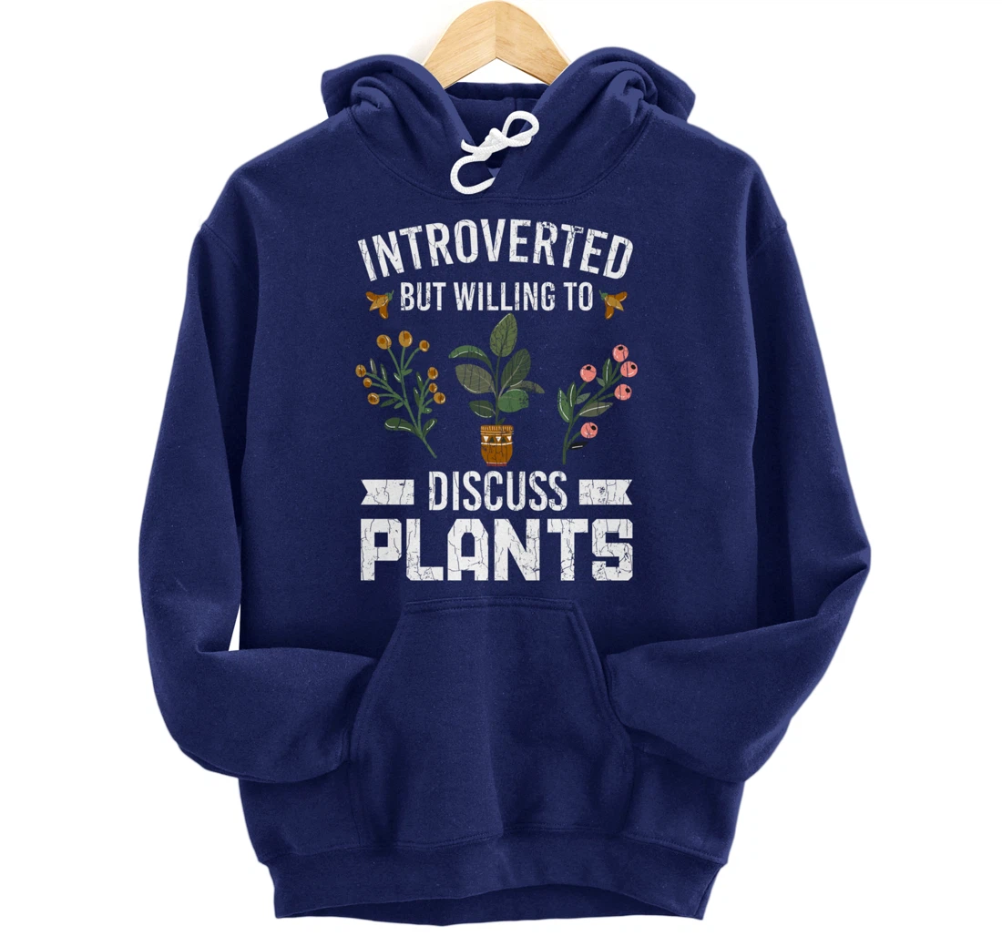 Introverted But Willing To Discuss Plants Funny Graphic Pullover Hoodie