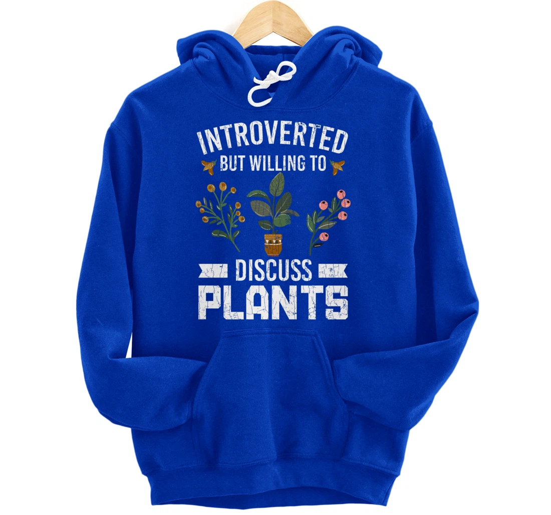 Introverted But Willing To Discuss Plants Funny Graphic Pullover Hoodie