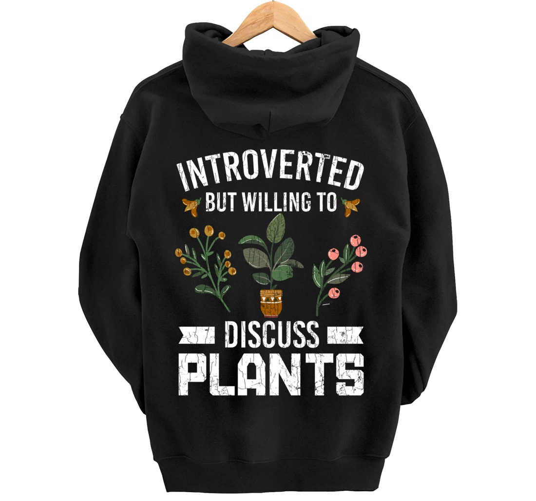 Introverted But Willing To Discuss Plants Funny Graphic Pullover Hoodie