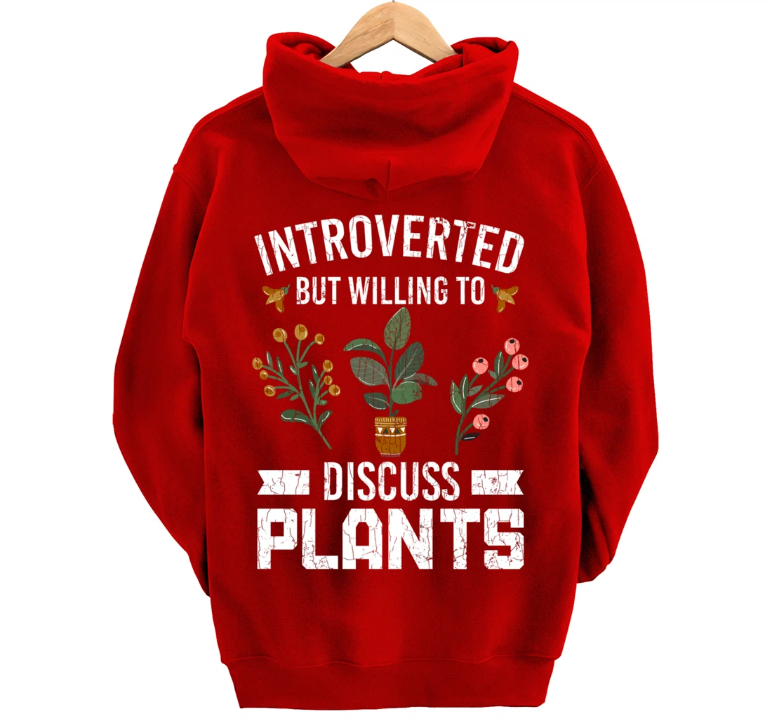 Introverted But Willing To Discuss Plants Funny Graphic Pullover Hoodie