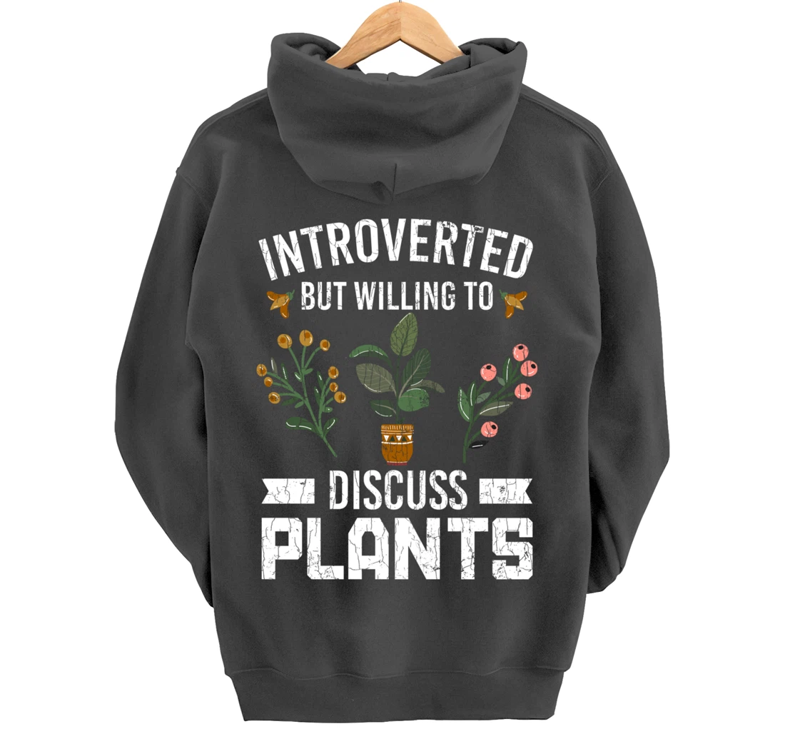 Introverted But Willing To Discuss Plants Funny Graphic Pullover Hoodie