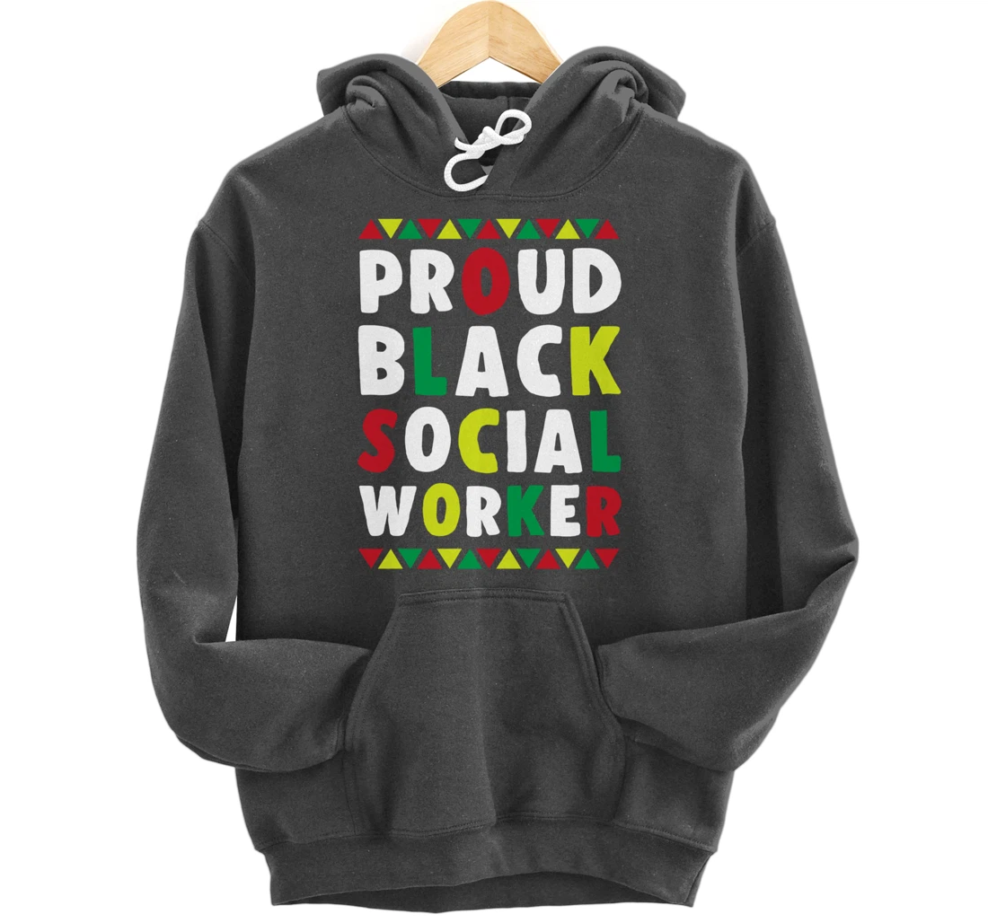 Proud Black Social Worker African American Caseworker Themed Pullover Hoodie