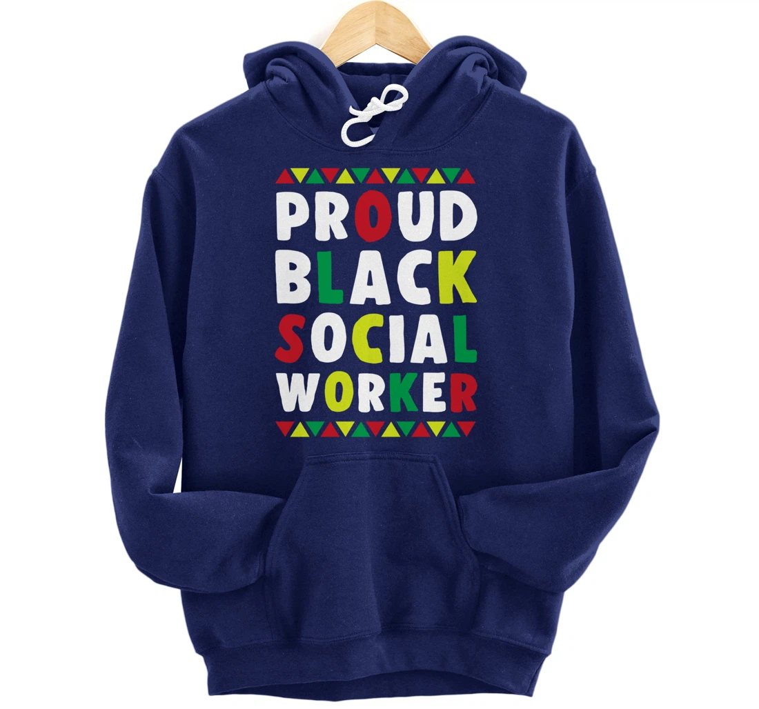 Proud Black Social Worker African American Caseworker Themed Pullover Hoodie