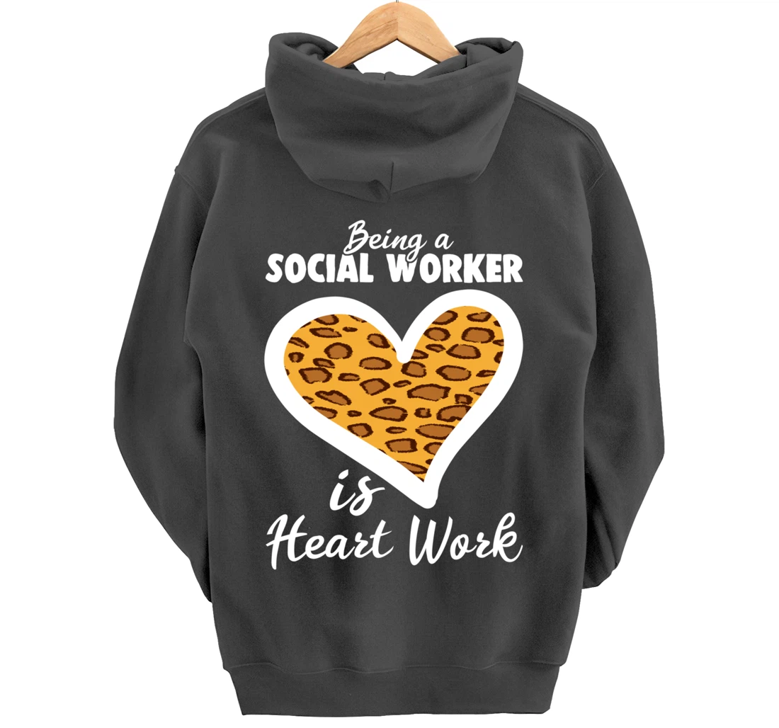 Being A Social Worker Is Heart Work Caseworker Leopard Print Pullover Hoodie