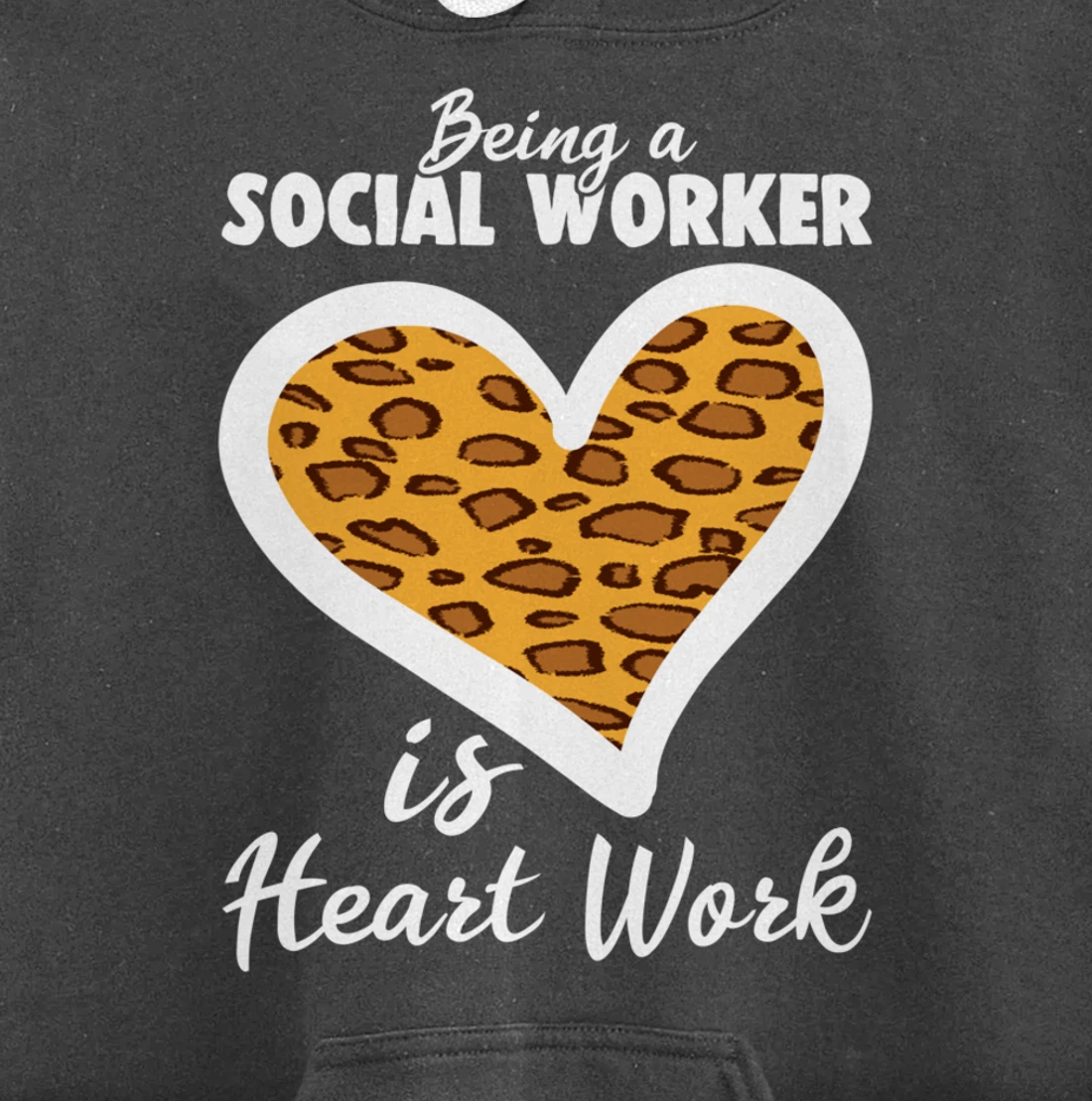 Being A Social Worker Is Heart Work Caseworker Leopard Print Pullover Hoodie
