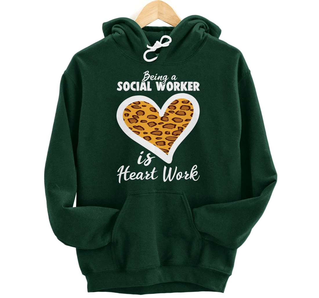 Being A Social Worker Is Heart Work Caseworker Leopard Print Pullover Hoodie