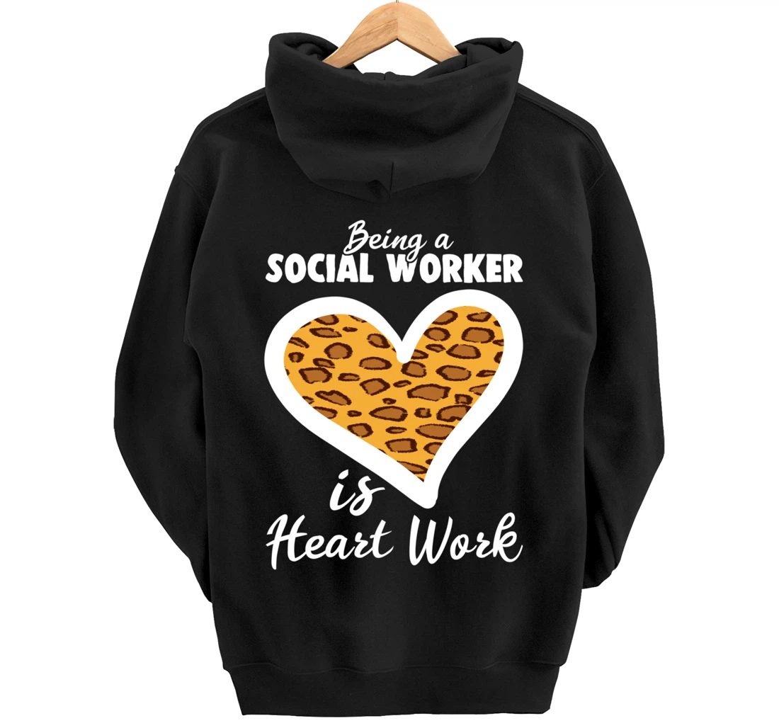 Being A Social Worker Is Heart Work Caseworker Leopard Print Pullover Hoodie