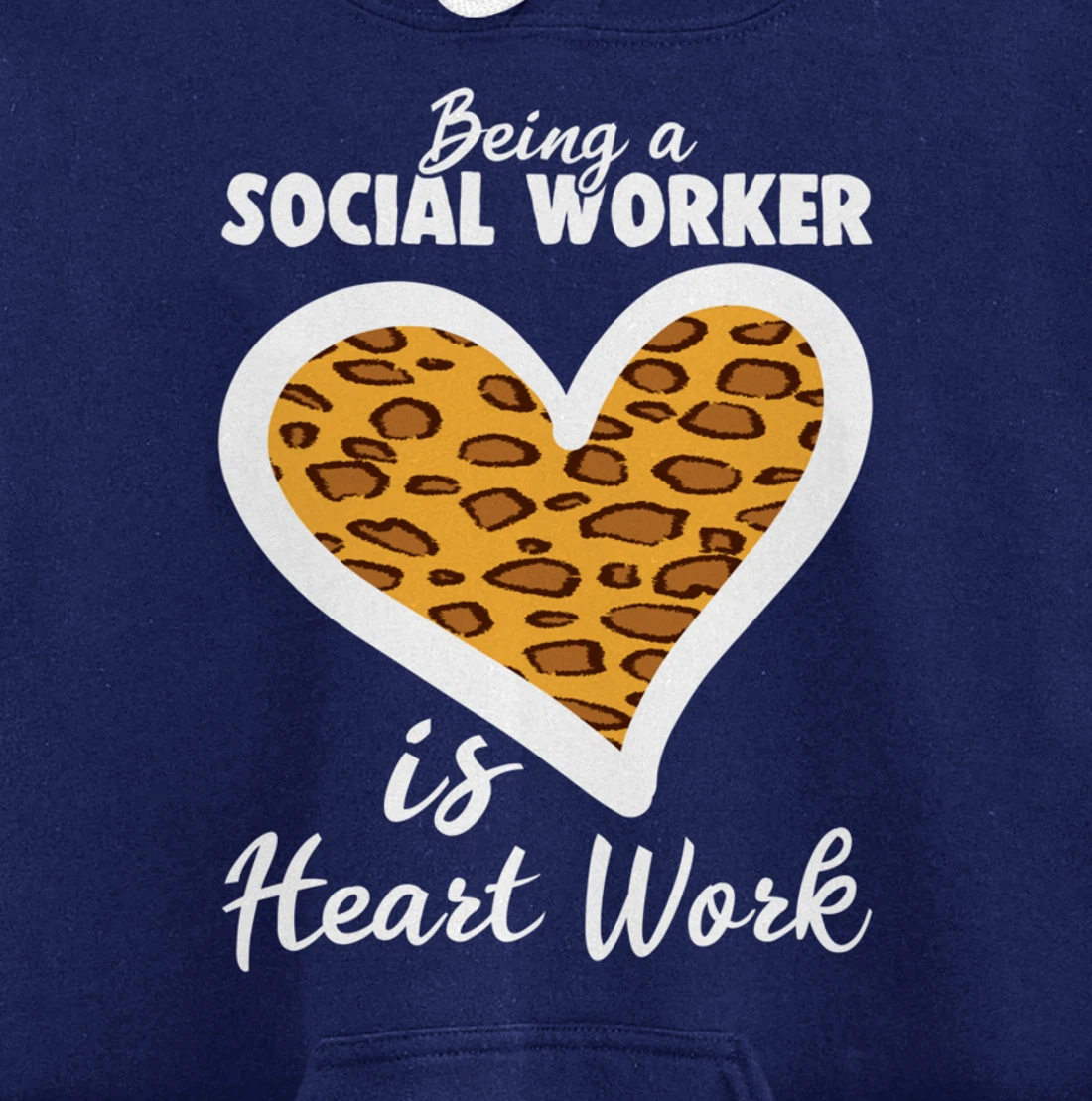 Being A Social Worker Is Heart Work Caseworker Leopard Print Pullover Hoodie