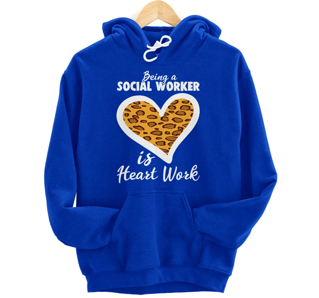 Being A Social Worker Is Heart Work Caseworker Leopard Print Pullover Hoodie