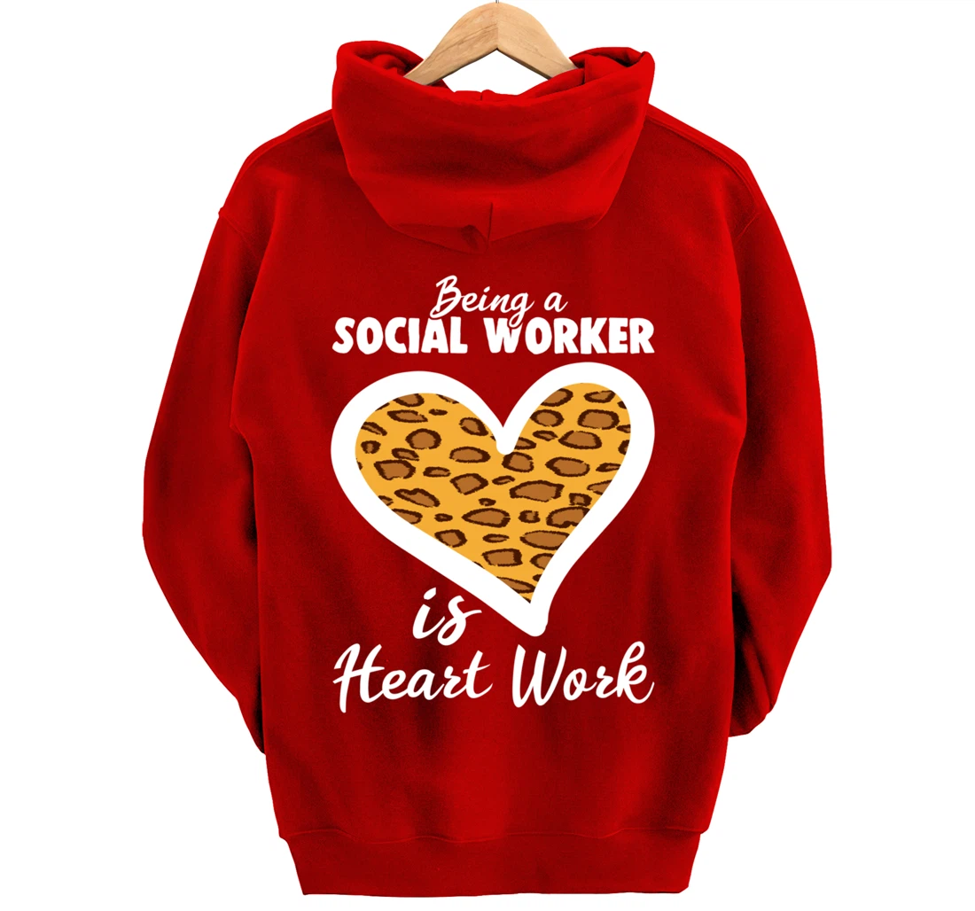 Being A Social Worker Is Heart Work Caseworker Leopard Print Pullover Hoodie
