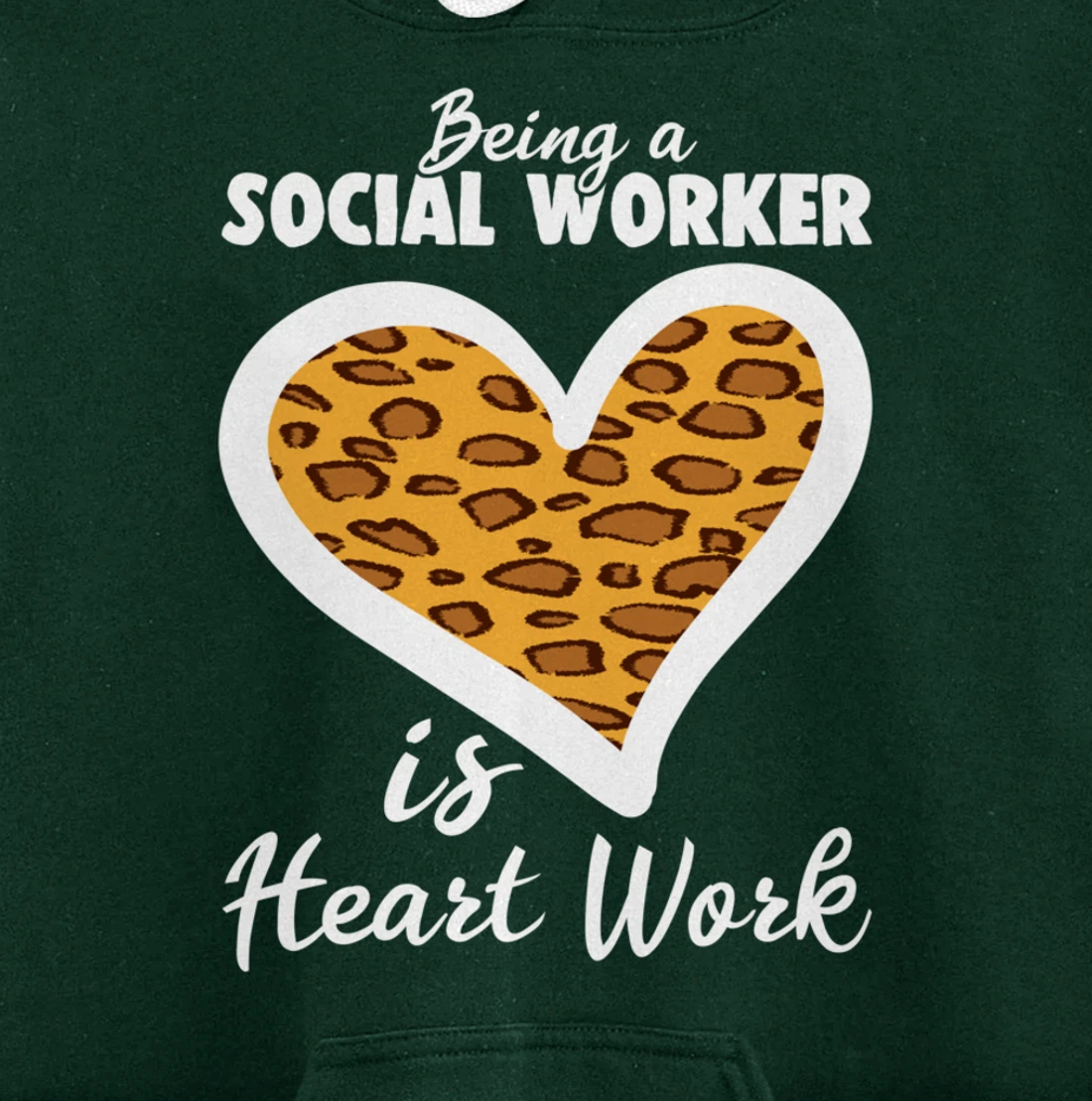 Being A Social Worker Is Heart Work Caseworker Leopard Print Pullover Hoodie
