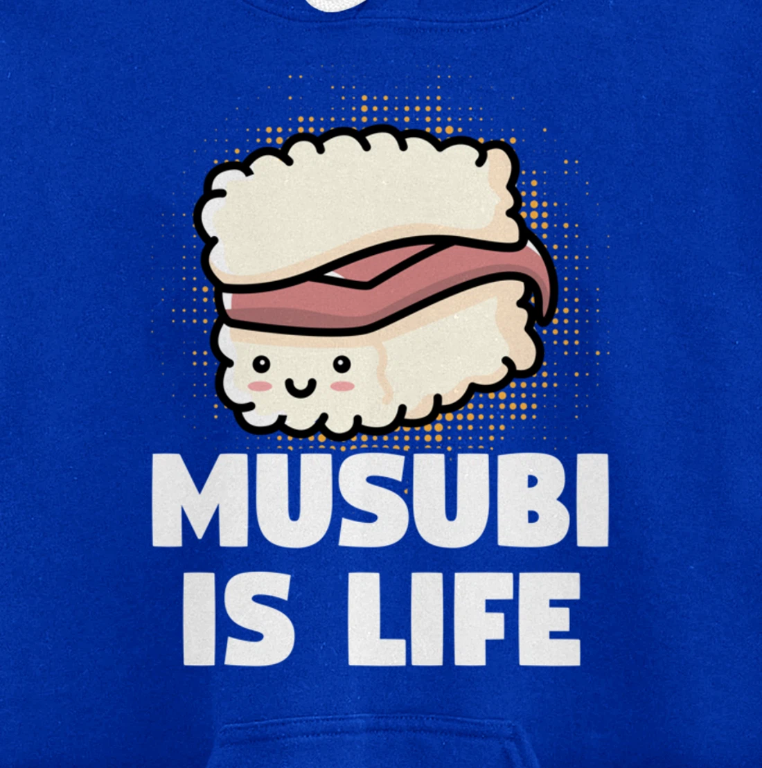 Funny Sushi Spam Musubi Is Life Japanese Food Themed Pullover Hoodie