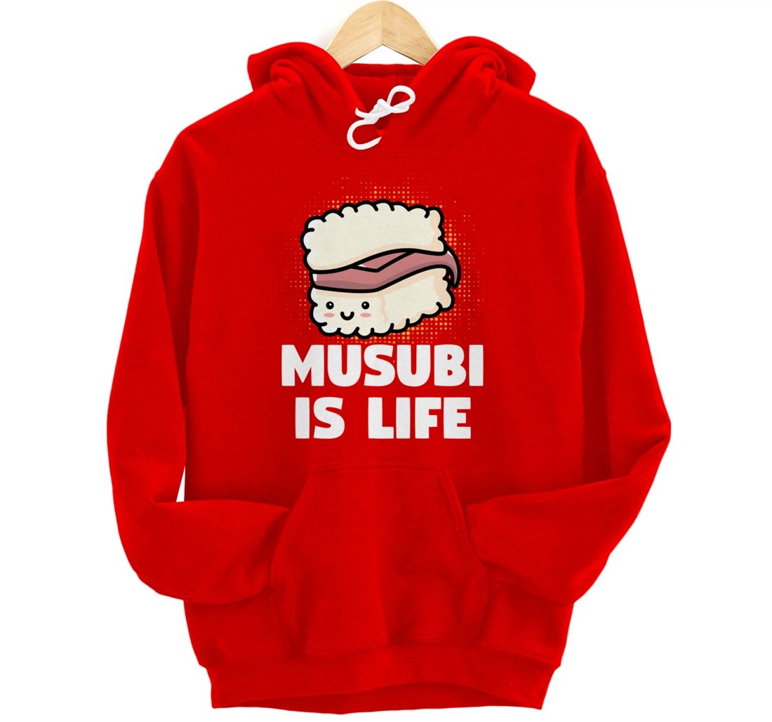 Funny Sushi Spam Musubi Is Life Japanese Food Themed Pullover Hoodie