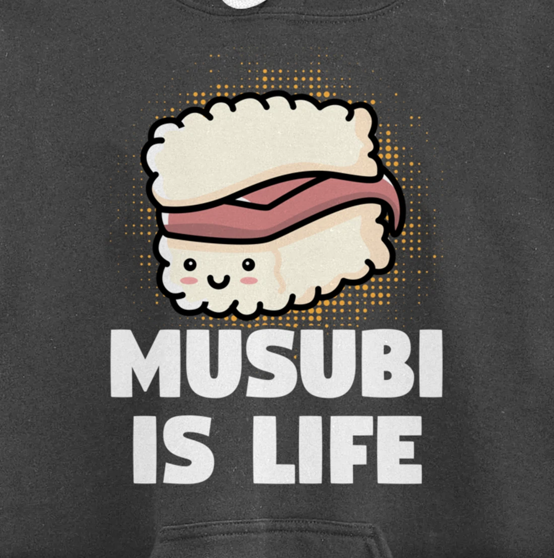 Funny Sushi Spam Musubi Is Life Japanese Food Themed Pullover Hoodie
