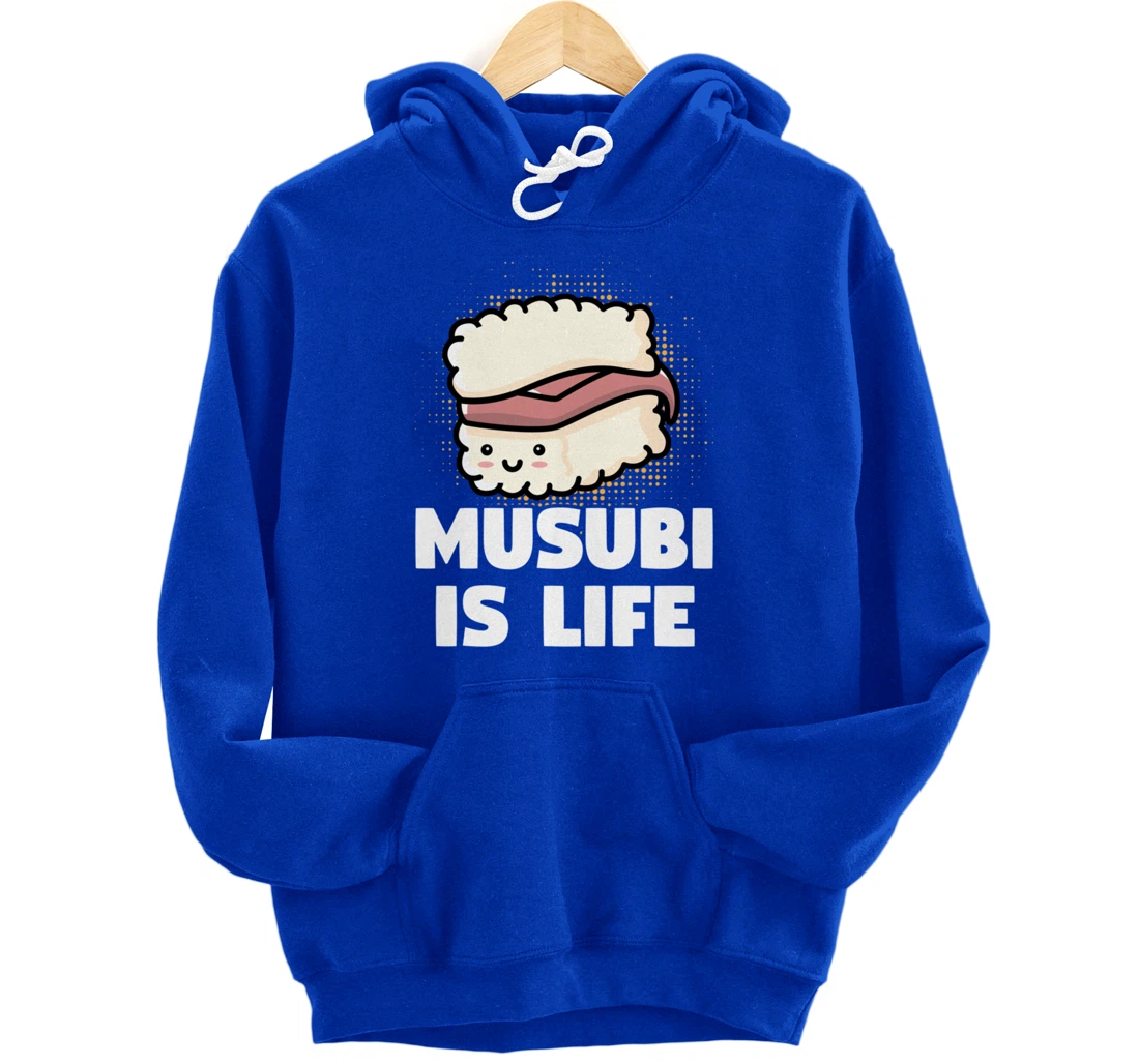 Funny Sushi Spam Musubi Is Life Japanese Food Themed Pullover Hoodie