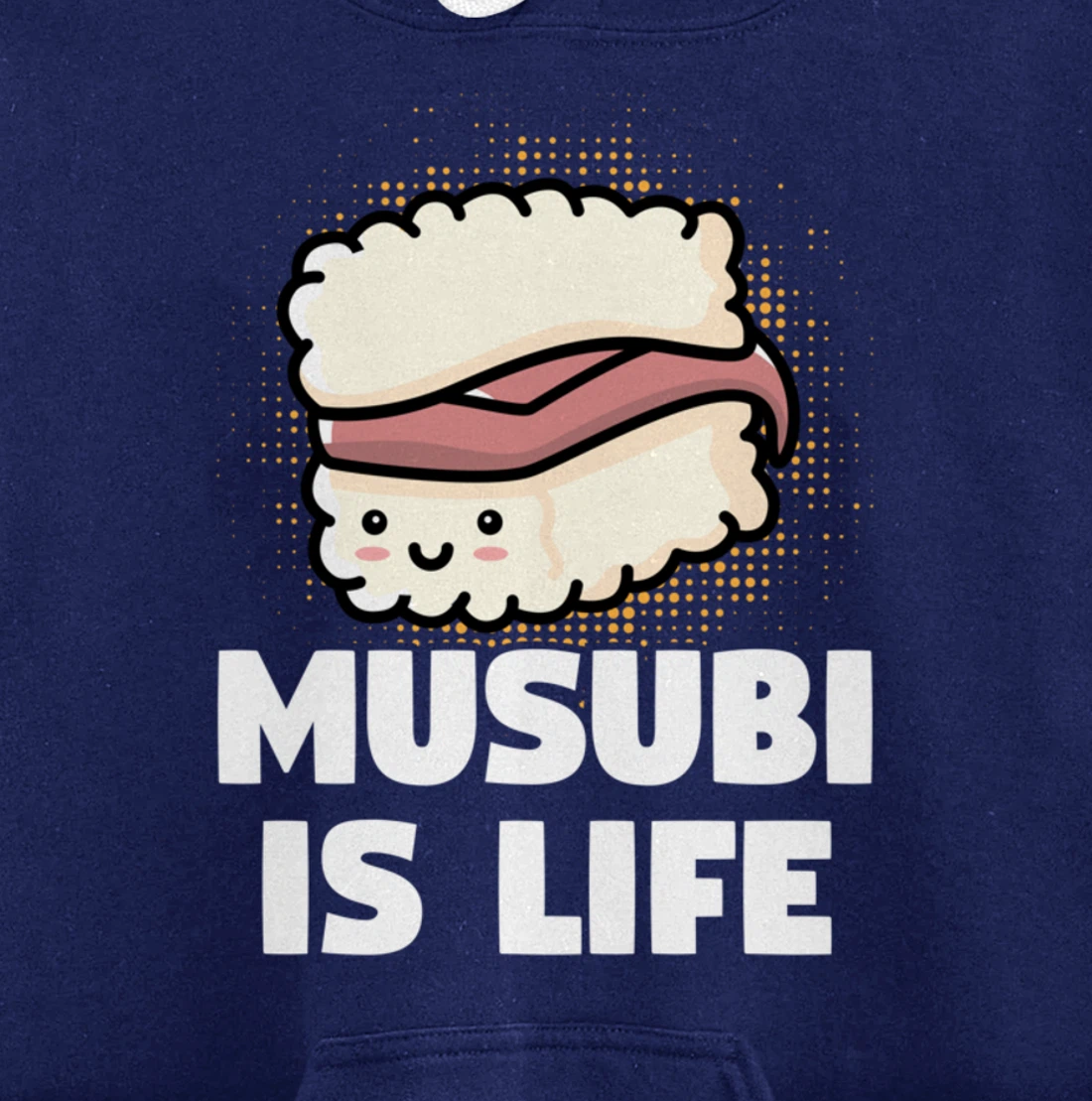 Funny Sushi Spam Musubi Is Life Japanese Food Themed Pullover Hoodie