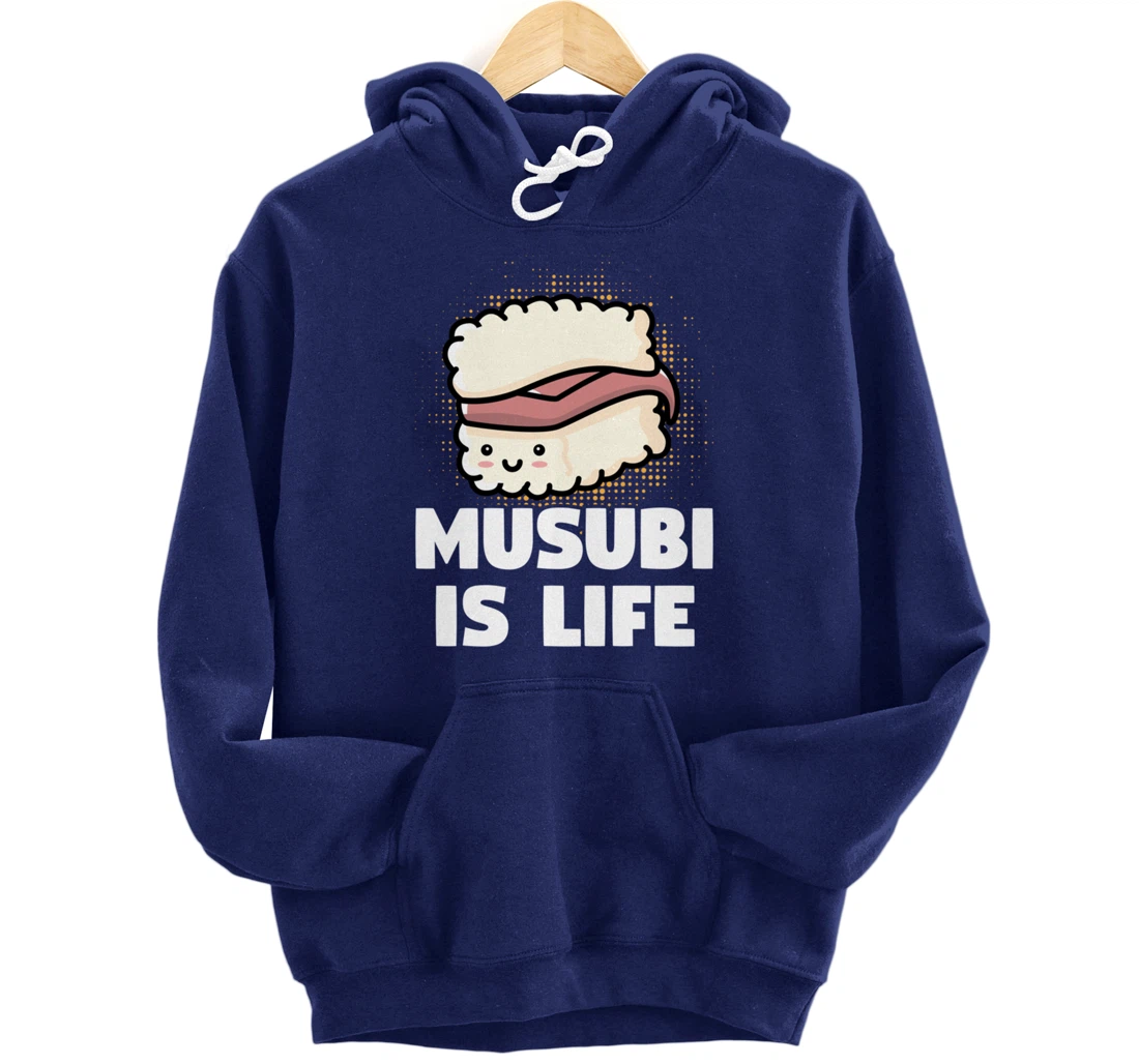 Funny Sushi Spam Musubi Is Life Japanese Food Themed Pullover Hoodie