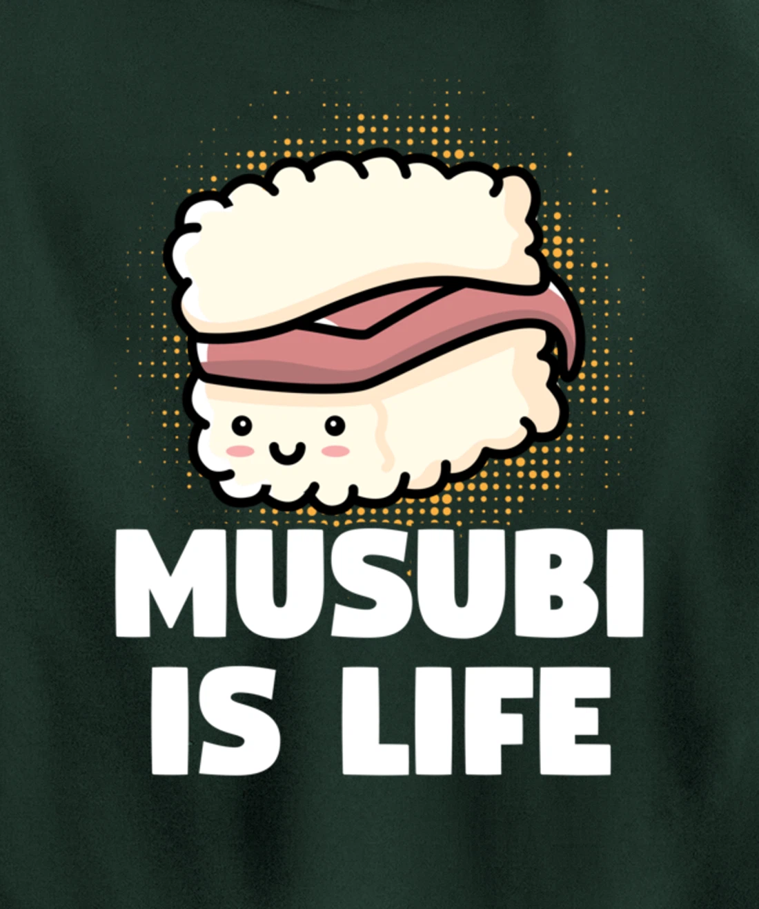 Funny Sushi Spam Musubi Is Life Japanese Food Themed Pullover Hoodie