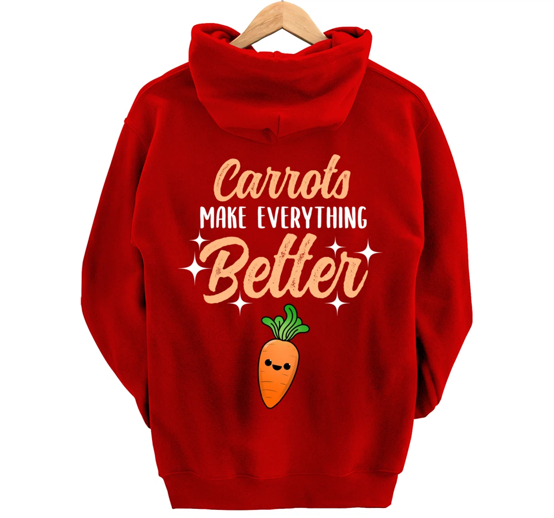 Carrots Make Everything Better Pullover Hoodie
