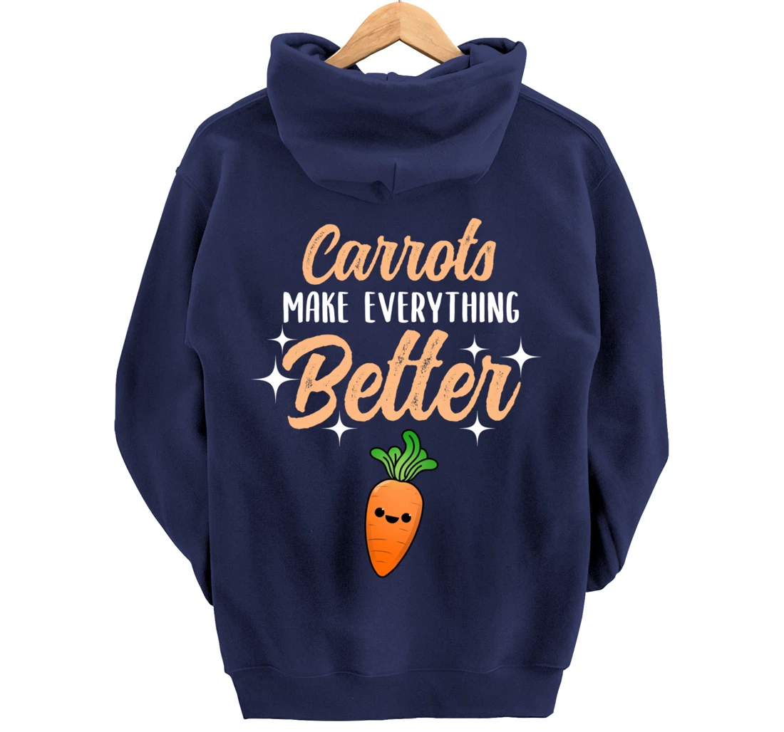 Carrots Make Everything Better Pullover Hoodie