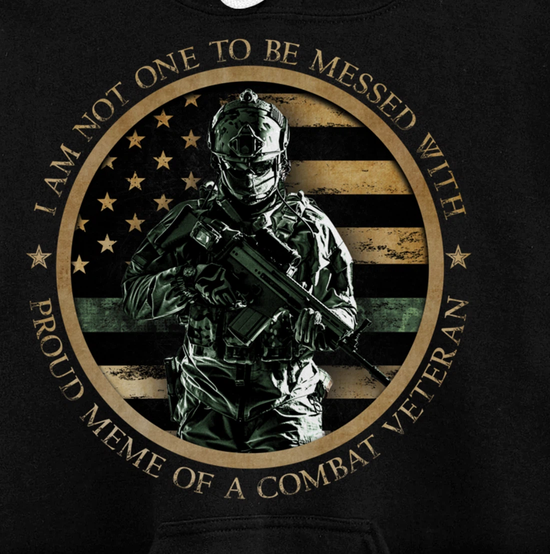 Proud Military Meme - I Am Not One To Be Messed With Pullover Hoodie