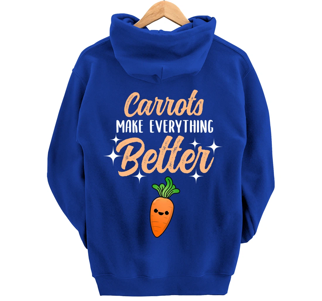 Carrots Make Everything Better Pullover Hoodie
