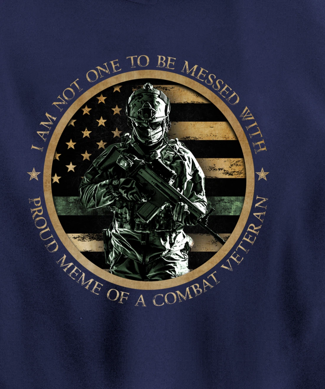 Proud Military Meme - I Am Not One To Be Messed With Pullover Hoodie