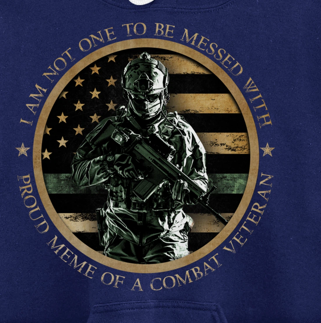 Proud Military Meme - I Am Not One To Be Messed With Pullover Hoodie