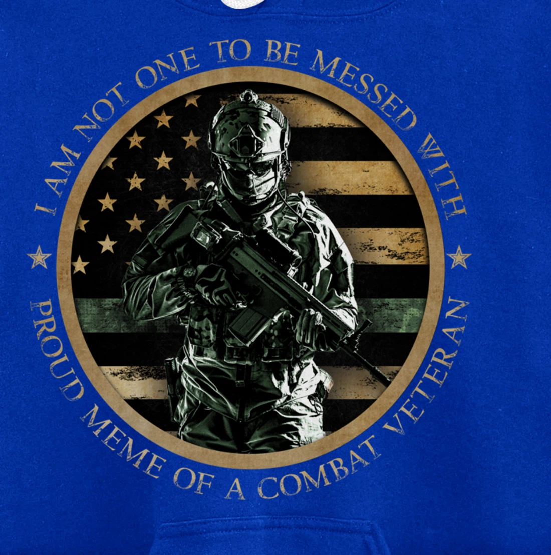 Proud Military Meme - I Am Not One To Be Messed With Pullover Hoodie