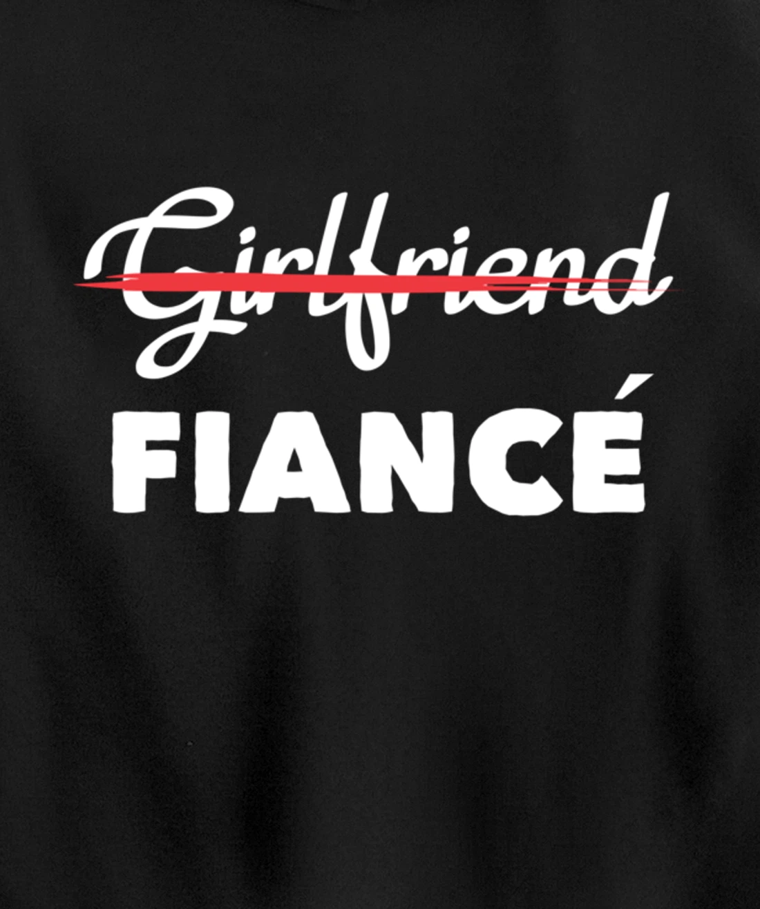Girlfriend Fiancee Engagement Party Bride Bachelorette Pullover Hoodie