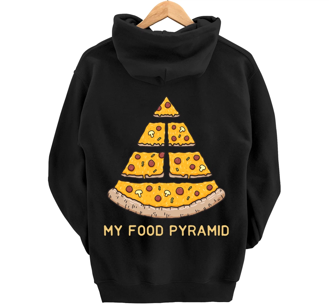 My Food Pyramid Fast Food Lover Funny Pizza Foodie Joke Pullover Hoodie