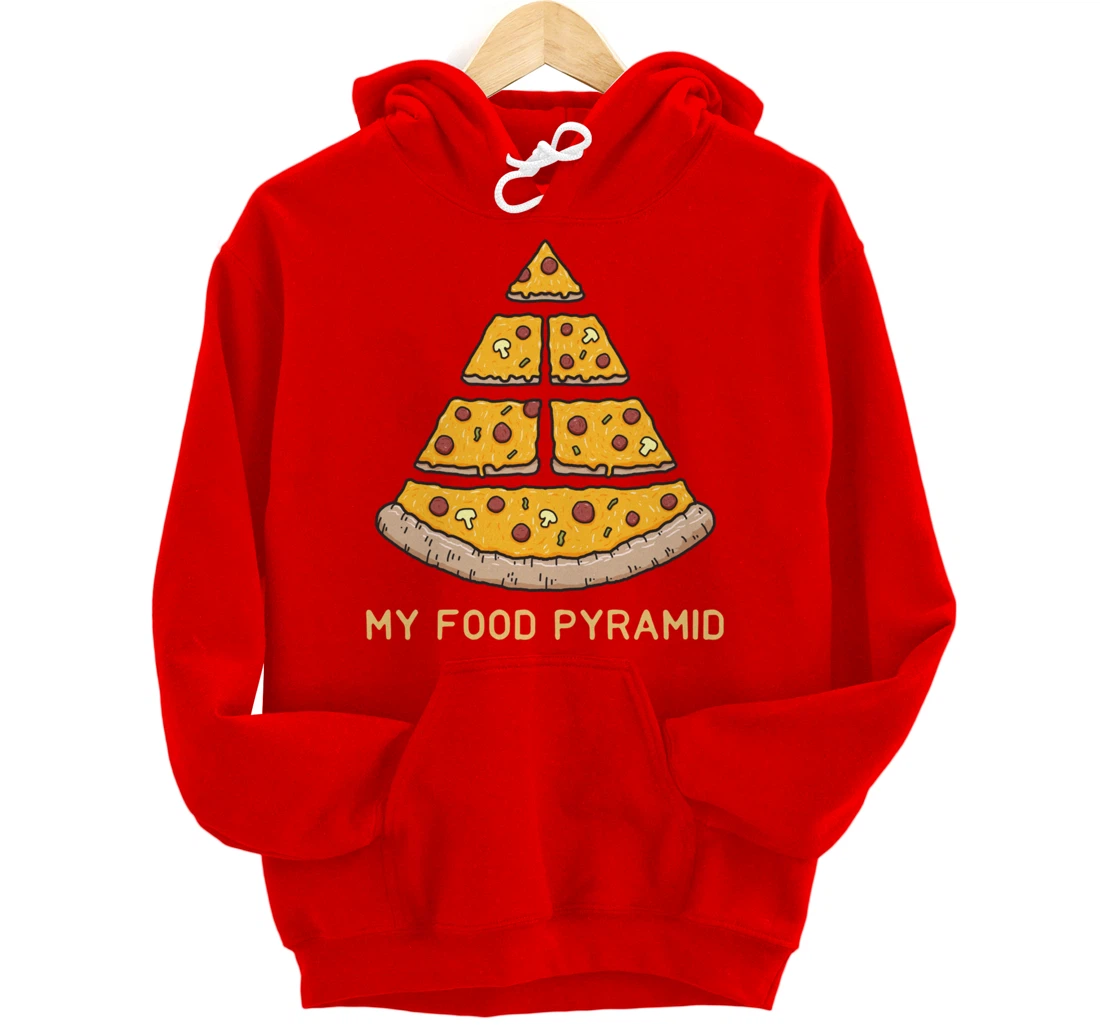 My Food Pyramid Fast Food Lover Funny Pizza Foodie Joke Pullover Hoodie