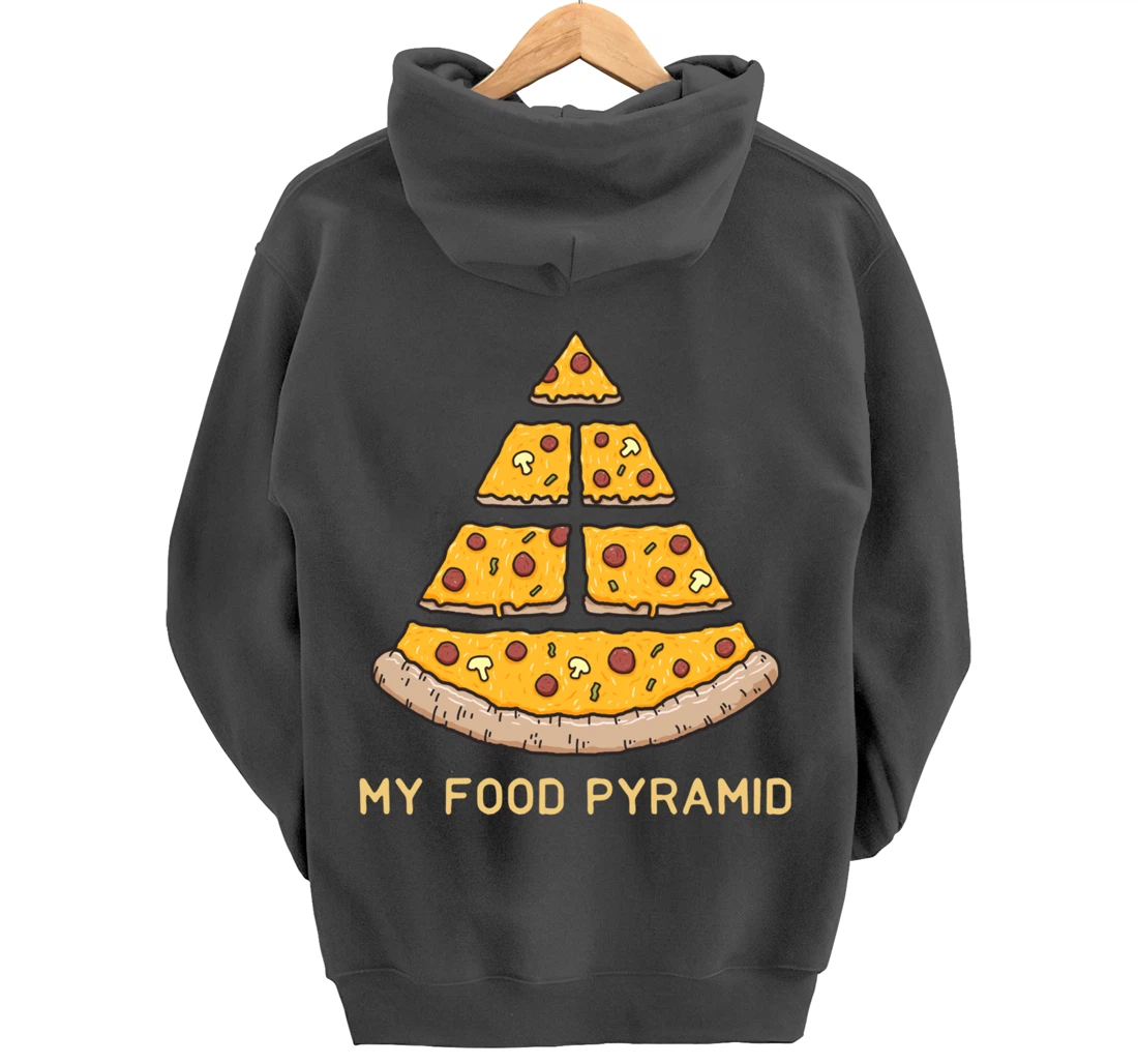 My Food Pyramid Fast Food Lover Funny Pizza Foodie Joke Pullover Hoodie