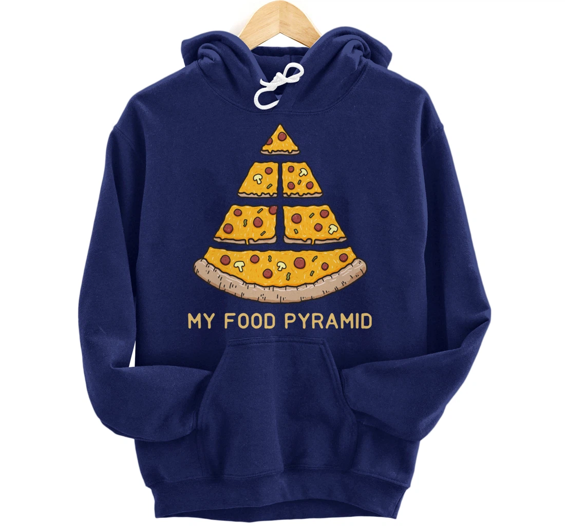 My Food Pyramid Fast Food Lover Funny Pizza Foodie Joke Pullover Hoodie