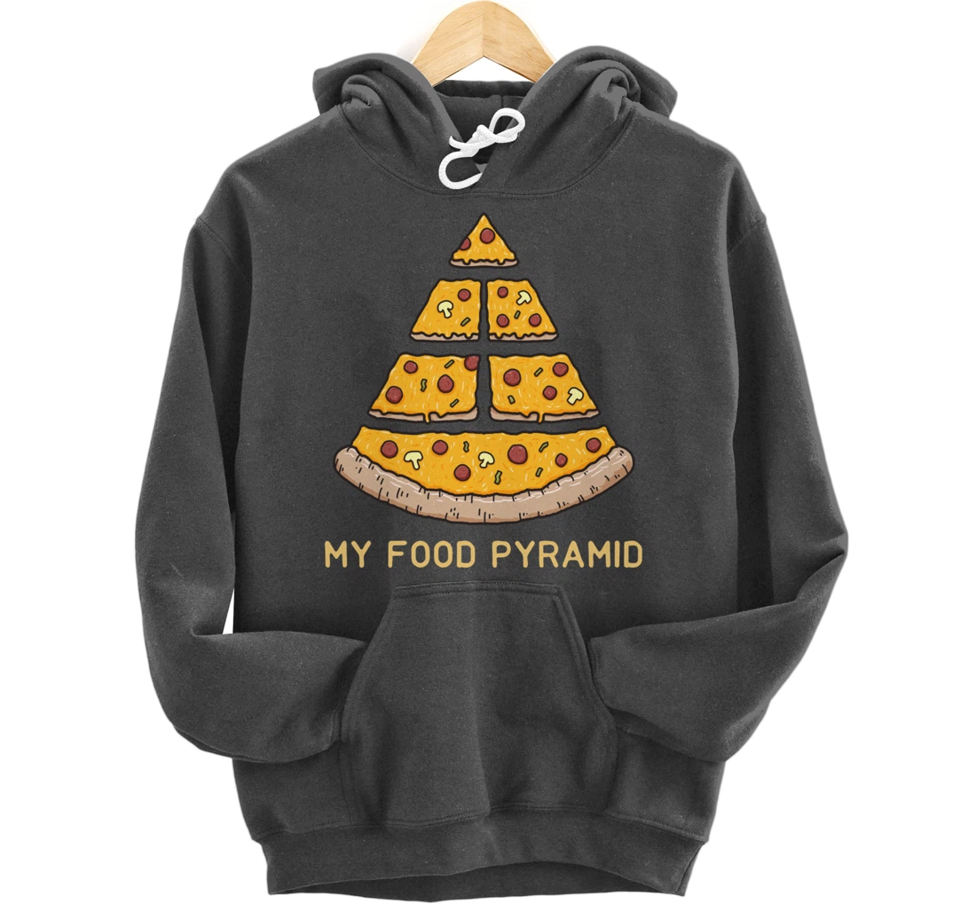 My Food Pyramid Fast Food Lover Funny Pizza Foodie Joke Pullover Hoodie