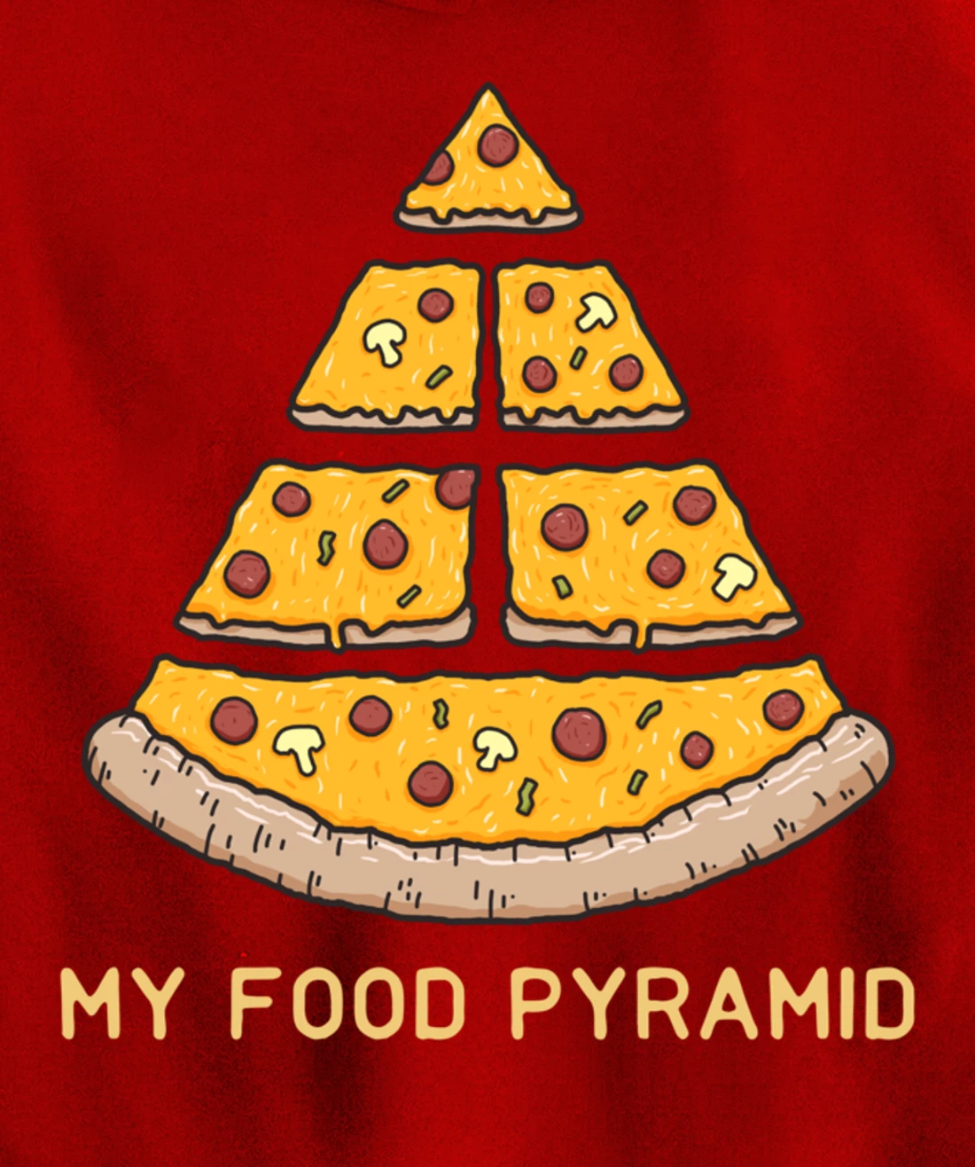 My Food Pyramid Fast Food Lover Funny Pizza Foodie Joke Pullover Hoodie